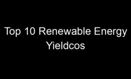 Top 10 Renewable Energy Yieldcos