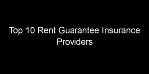 Read more about the article Top 10 Rent Guarantee Insurance Providers