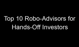 Top 10 Robo-Advisors for Hands-Off Investors