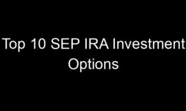Top 10 SEP IRA Investment Options