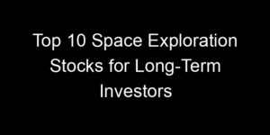 Read more about the article Top 10 Space Exploration Stocks for Long-Term Investors