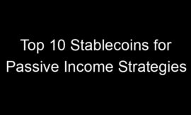 Top 10 Stablecoins for Passive Income Strategies