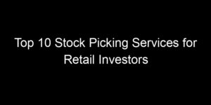Read more about the article Top 10 Stock Picking Services for Retail Investors