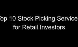 Top 10 Stock Picking Services for Retail Investors