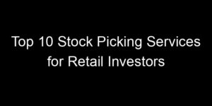 Read more about the article Top 10 Stock Picking Services for Retail Investors