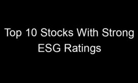 Top 10 Stocks With Strong ESG Ratings
