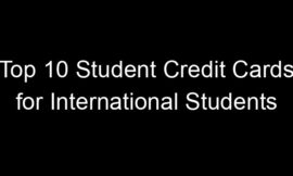 Top 10 Student Credit Cards for International Students