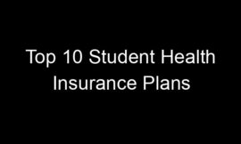 Top 10 Student Health Insurance Plans