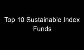 Top 10 Sustainable Index Funds