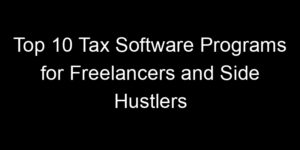 Read more about the article Top 10 Tax Software Programs for Freelancers and Side Hustlers