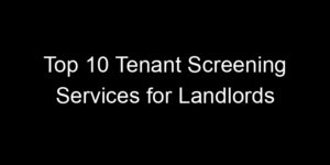 Read more about the article Top 10 Tenant Screening Services for Landlords