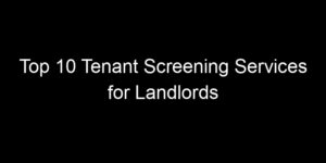 Read more about the article Top 10 Tenant Screening Services for Landlords