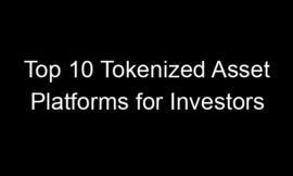 Top 10 Tokenized Asset Platforms for Investors
