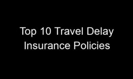 Top 10 Travel Delay Insurance Policies