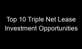 Top 10 Triple Net Lease Investment Opportunities