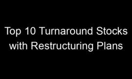 Top 10 Turnaround Stocks with Restructuring Plans