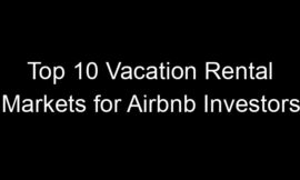 Top 10 Vacation Rental Markets for Airbnb Investors