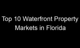 Top 10 Waterfront Property Markets in Florida