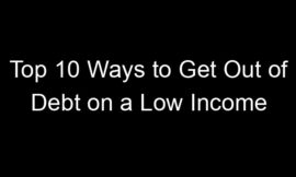 Top 10 Ways to Get Out of Debt on a Low Income