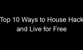 Top 10 Ways to House Hack and Live for Free