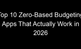 Top 10 Zero-Based Budgeting Apps That Actually Work In 2026
