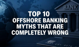 Top 10 Offshore Banking Myths That Are Completely Wrong