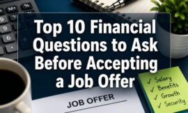 Top 10 Financial Questions to Ask Before Accepting a Job Offer